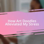 How Art Doodles Alleviated My Stress