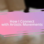 How I Connect with Artistic Movements