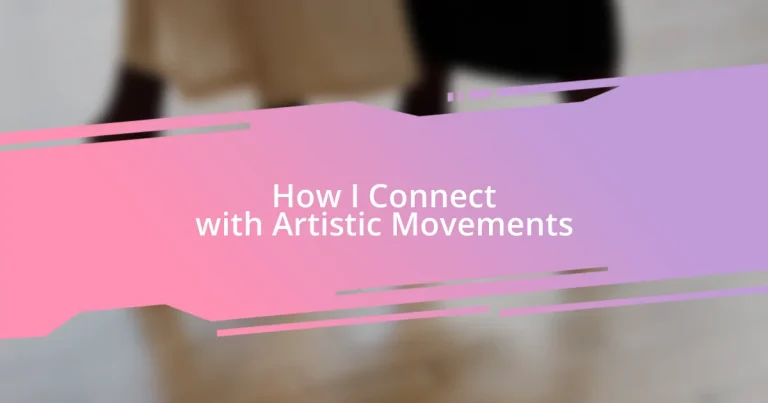 How I Connect with Artistic Movements