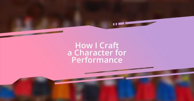 How I Craft a Character for Performance