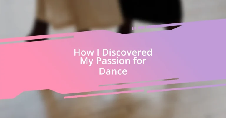 How I Discovered My Passion for Dance