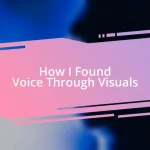 How I Found Voice Through Visuals