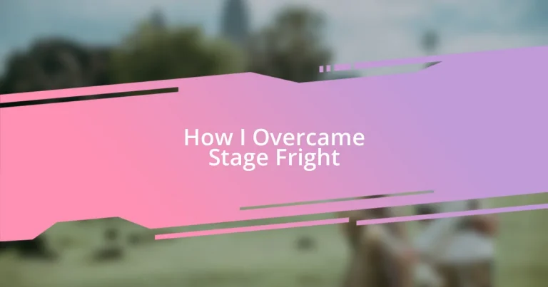 How I Overcame Stage Fright