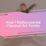 How I Rediscovered Classical Art Forms