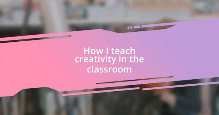 How I teach creativity in the classroom