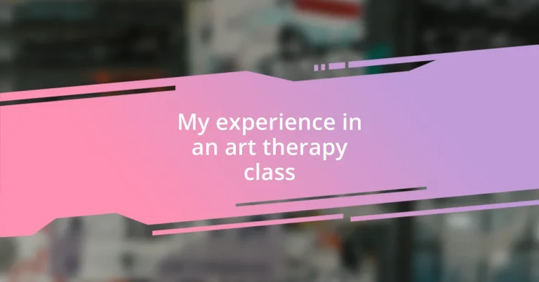 My experience in an art therapy class