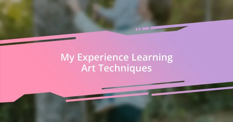 My Experience Learning Art Techniques