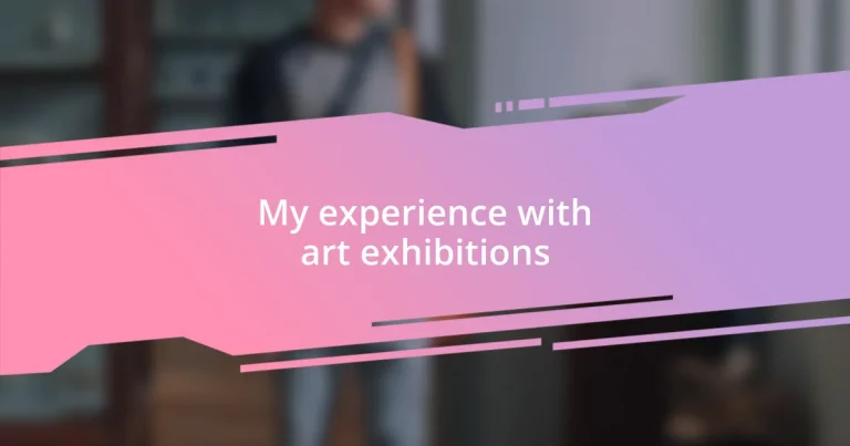 My experience with art exhibitions