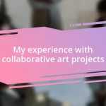 My experience with collaborative art projects