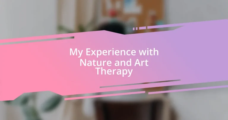 My Experience with Nature and Art Therapy