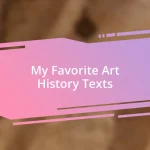 My Favorite Art History Texts