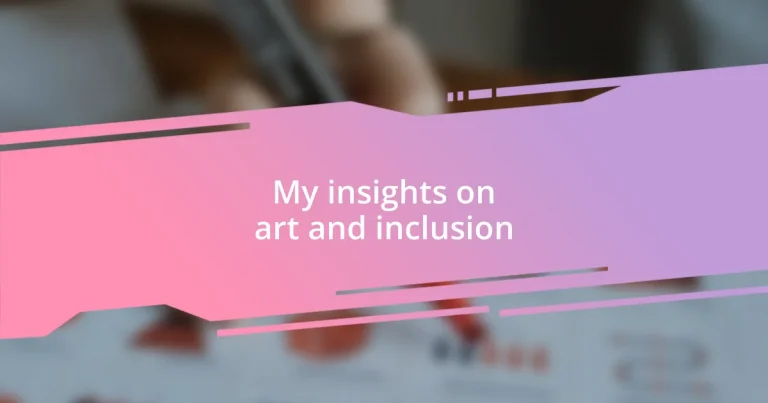 My insights on art and inclusion