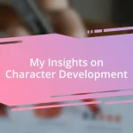 My Insights on Character Development