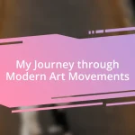 My Journey through Modern Art Movements