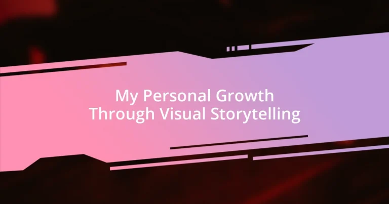 My Personal Growth Through Visual Storytelling