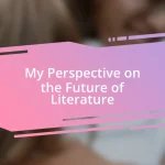 My Perspective on the Future of Literature