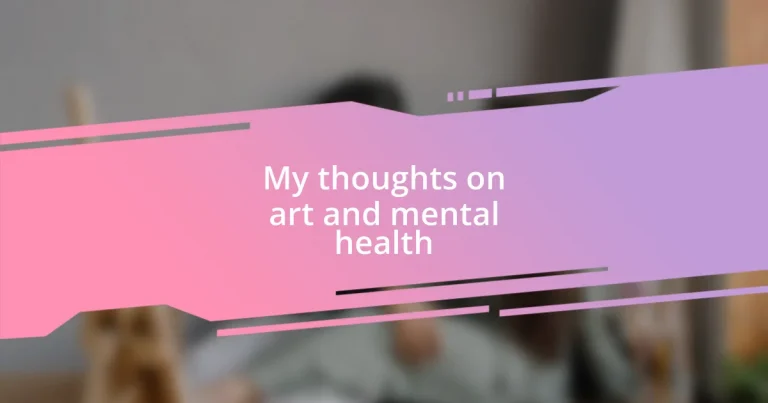 My thoughts on art and mental health