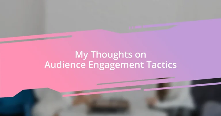 My Thoughts on Audience Engagement Tactics