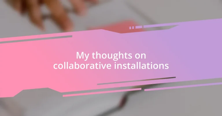 My thoughts on collaborative installations