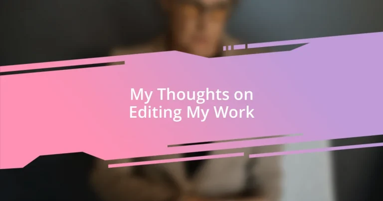 My Thoughts on Editing My Work