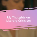 My Thoughts on Literary Criticism