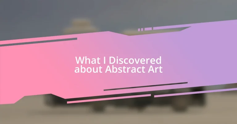 What I Discovered about Abstract Art