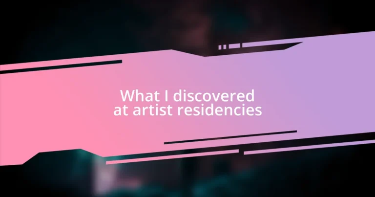 What I discovered at artist residencies