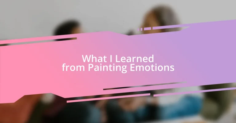 What I Learned from Painting Emotions