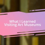 What I Learned Visiting Art Museums