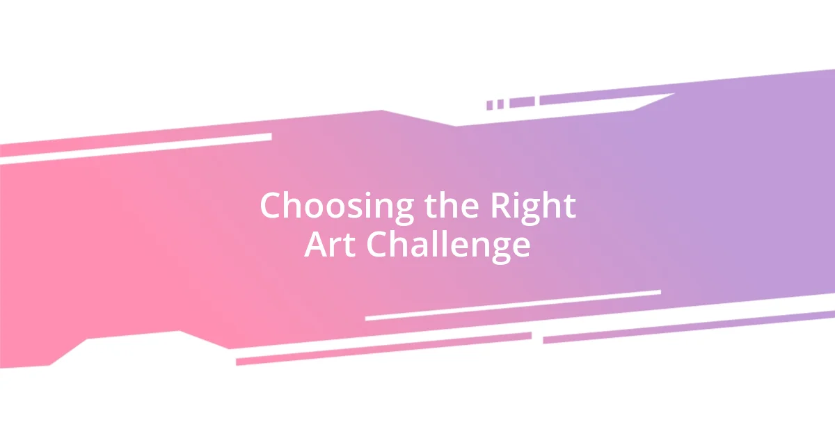 Choosing the Right Art Challenge