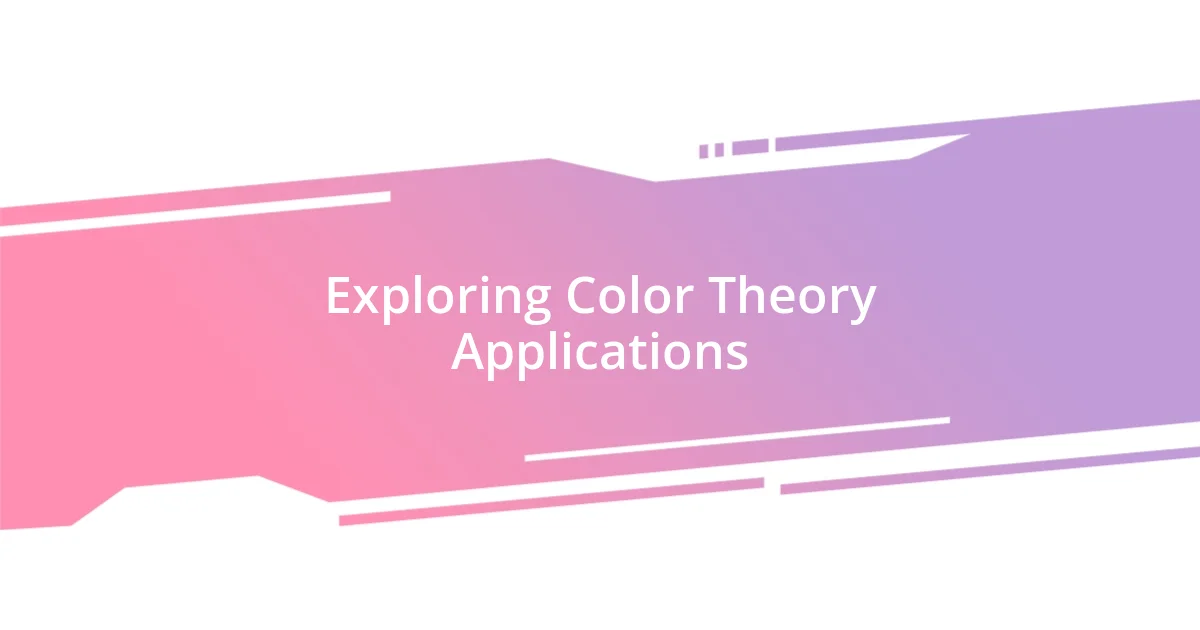 Exploring Color Theory Applications