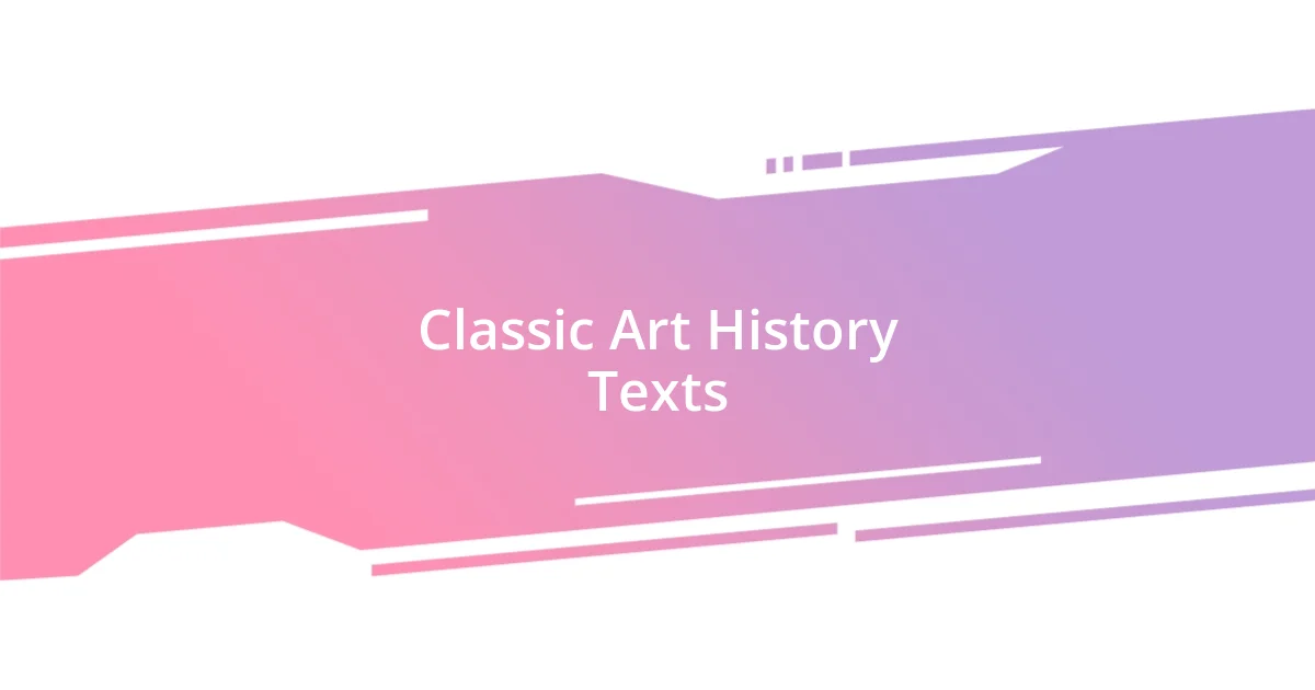 Classic Art History Texts