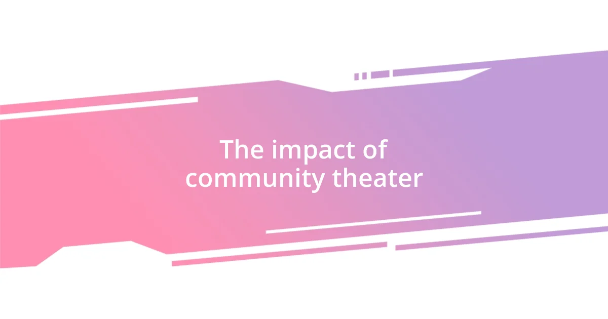 The impact of community theater