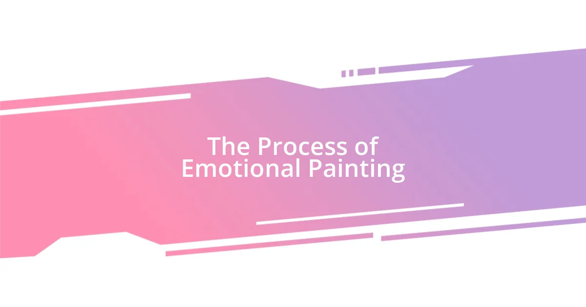 The Process of Emotional Painting