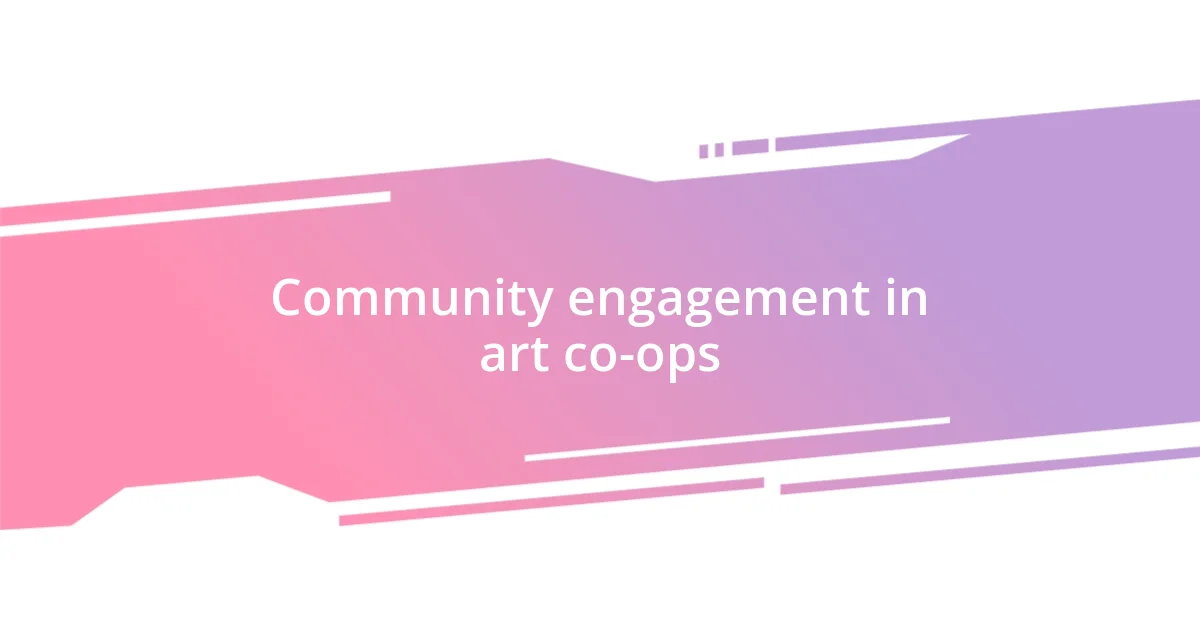 Community engagement in art co-ops